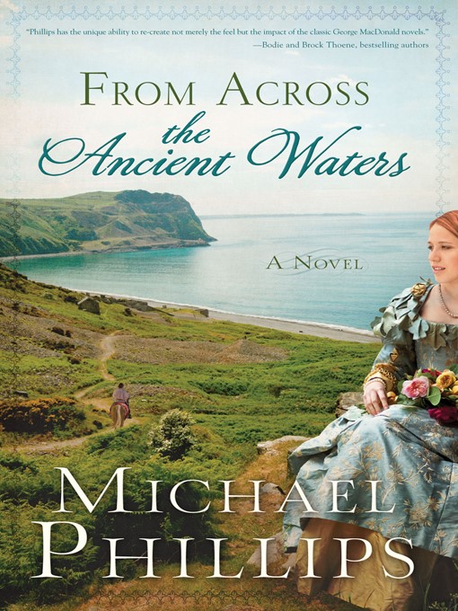 Title details for From Across the Ancient Waters by Michael Phillips - Available